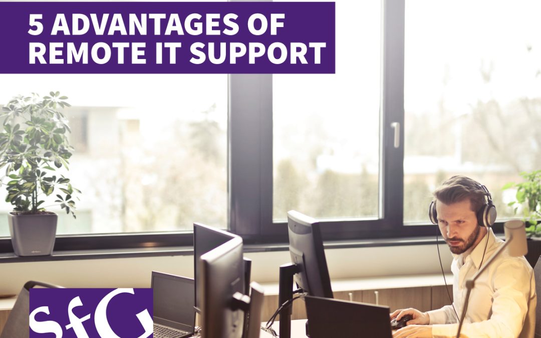 5 Advantages of Remote IT Support